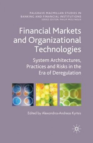 Książka Financial Markets and Organizational Technologies A. Kyrtsis