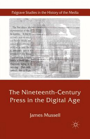 Book Nineteenth-Century Press in the Digital Age James Mussell