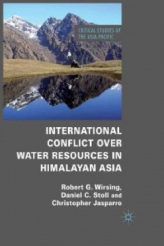 Kniha International Conflict over Water Resources in Himalayan Asia Robert G. Wirsing