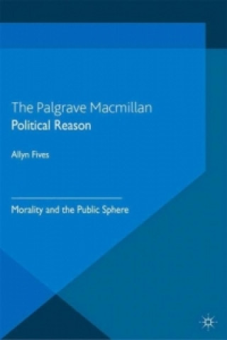 Книга Political Reason Allyn Fives