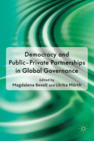 Książka Democracy and Public-Private Partnerships in Global Governance M. Bexell