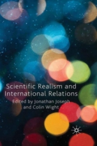 Kniha Scientific Realism and International Relations J. Joseph
