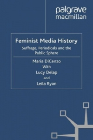 Könyv Feminist Media History Maria DiCenzo