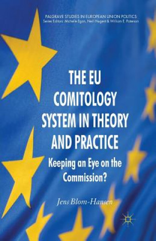 Kniha EU Comitology System in Theory and Practice Jens Blom-Hansen