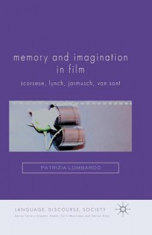 Könyv Memory and Imagination in Film Patrizia Lombardo
