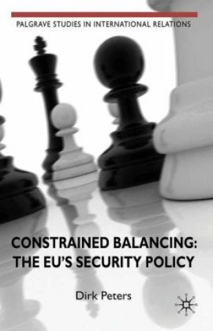 Carte Constrained Balancing: The EU's Security Policy D. Peters