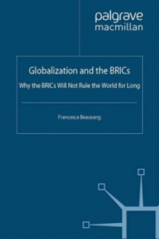 Książka Globalization and the BRICs Francesca Beausang