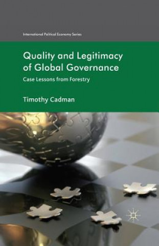 Könyv Quality and Legitimacy of Global Governance Timothy Cadman