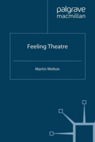 Könyv Feeling Theatre Martin Welton