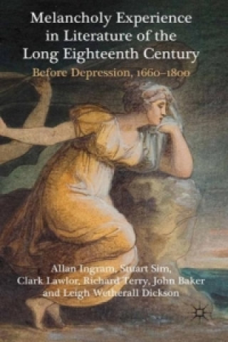 Carte Melancholy Experience in Literature of the Long Eighteenth Century A. Ingram