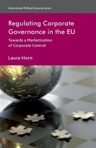 Książka Regulating Corporate Governance in the EU L. Horn