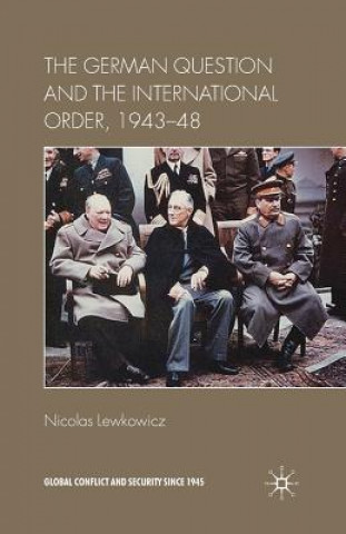 Buch German Question and the International Order, 1943-48 Nicolas Lewkowicz