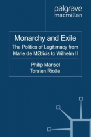 Buch Monarchy and Exile P. Mansel