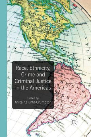 Livre Race, Ethnicity, Crime and Criminal Justice in the Americas A. Kalunta-Crumpton