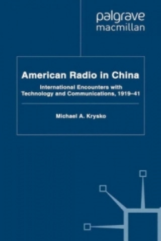 Könyv American Radio in China Michael A. Krysko