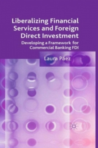 Carte Liberalizing Financial Services and Foreign Direct Investment Laura Paez