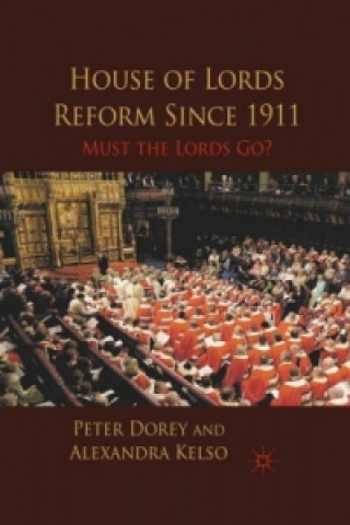 Kniha House of Lords Reform Since 1911 Peter Dorey