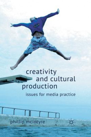 Libro Creativity and Cultural Production Phillip McIntyre