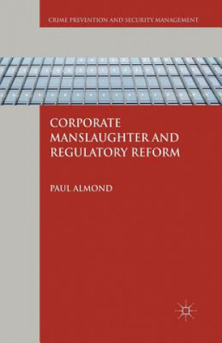 Carte Corporate Manslaughter and Regulatory Reform Paul Almond