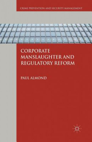 Książka Corporate Manslaughter and Regulatory Reform Paul Almond