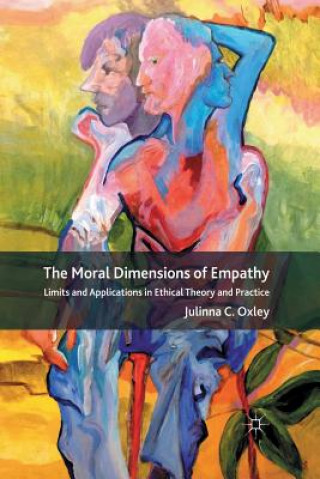 Kniha Moral Dimensions of Empathy J. Oxley