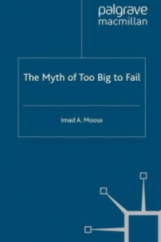 Livre Myth of Too Big To Fail I. Moosa