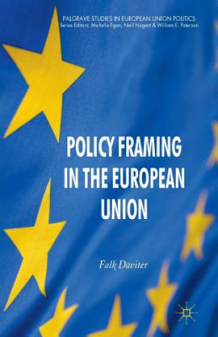 Kniha Policy Framing in the European Union Falk Daviter