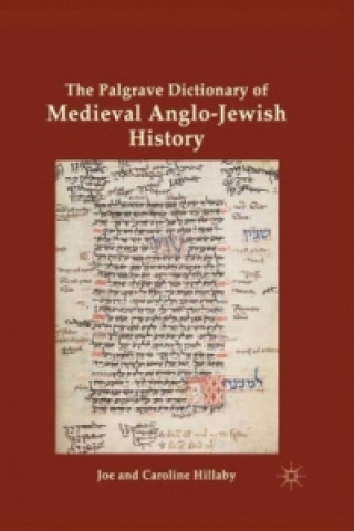 Книга Palgrave Dictionary of Medieval Anglo-Jewish History Joe Hillaby