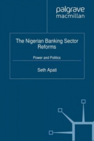 Libro Nigerian Banking Sector Reforms Seth Apati