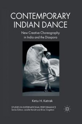 Książka Contemporary Indian Dance Ketu H. Katrak