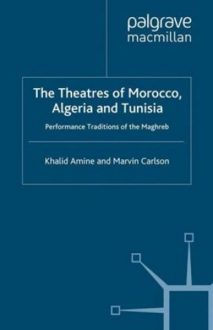 Kniha Theatres of Morocco, Algeria and Tunisia Khalid Amine