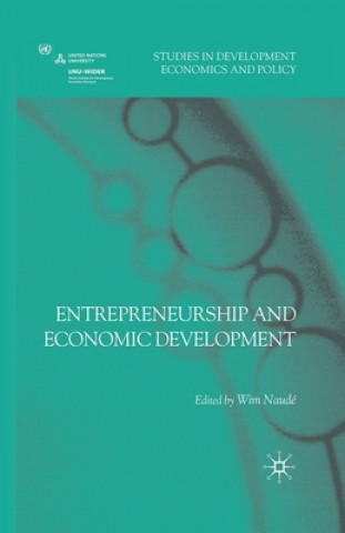 Kniha Entrepreneurship and Economic Development Wim Naude