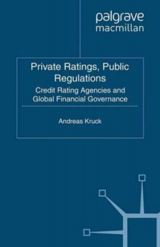 Könyv Private Ratings, Public Regulations Andreas Kruck
