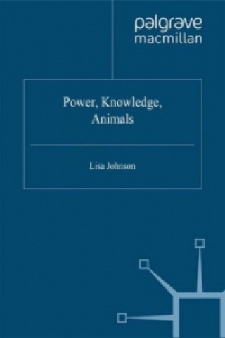 Könyv Power, Knowledge, Animals L. Johnson