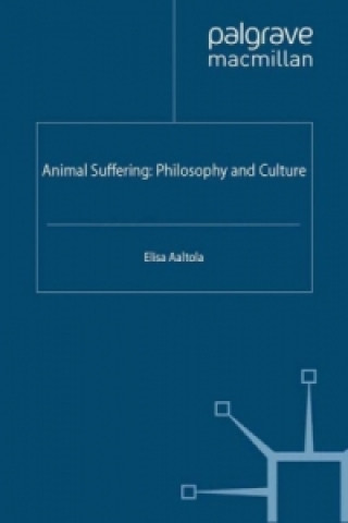 Carte Animal Suffering: Philosophy and Culture Elisa Aaltola