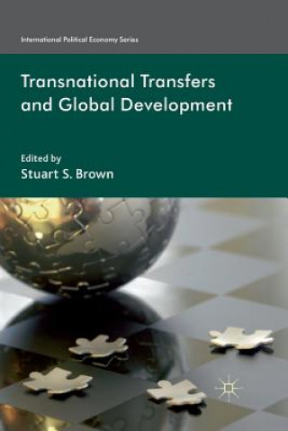 Carte Transnational Transfers and Global Development S. Brown
