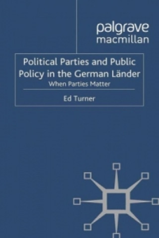 Kniha Political Parties and Public Policy in the German Lander E. Turner