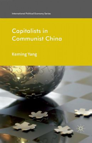 Книга Capitalists in Communist China Keming Yang