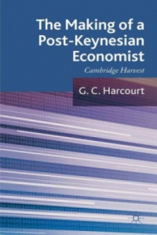 Kniha Making of a Post-Keynesian Economist G. Harcourt