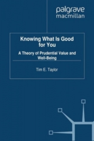 Kniha Knowing What is Good For You T. Taylor