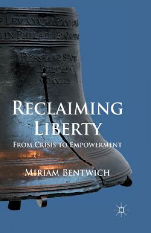 Könyv Reclaiming Liberty Miriam Bentwich