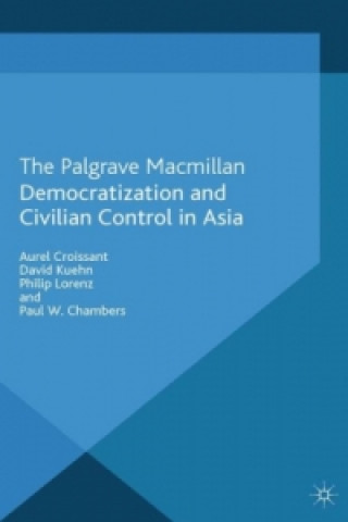 Carte Democratization and Civilian Control in Asia P. Lorenz