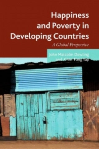 Kniha Happiness and Poverty in Developing Countries John Malcolm Dowling