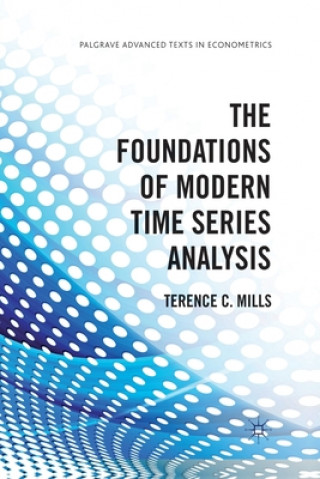 Kniha Foundations of Modern Time Series Analysis Terence C. Mills