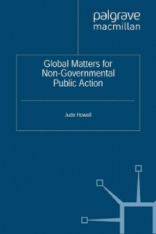 Kniha Global Matters for Non-Governmental Public Action J. Howell