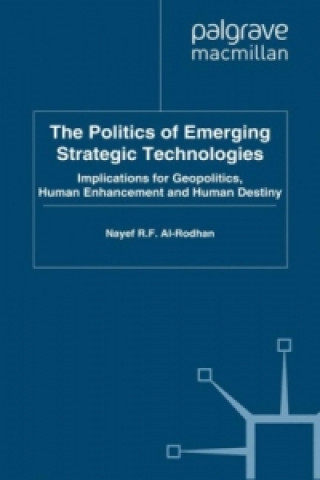 Carte Politics of Emerging Strategic Technologies Nayef R. F. Al-Rodhan