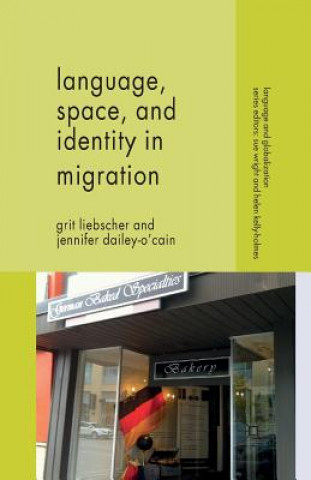 Knjiga Language, Space and Identity in Migration Grit Liebscher