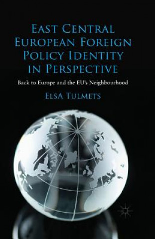 Carte East Central European Foreign Policy Identity in Perspective Elsa Tulmets