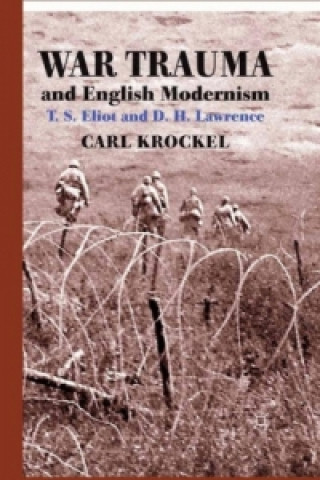 Книга War Trauma and English Modernism Carl Krockel