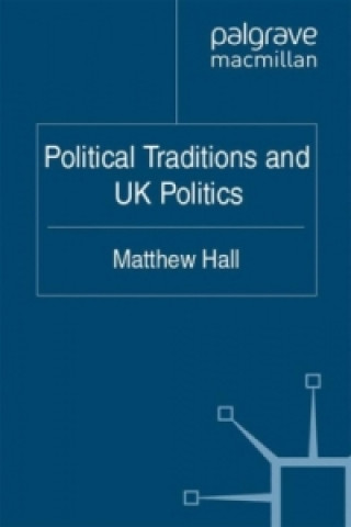 Carte Political Traditions and UK Politics M. Hall